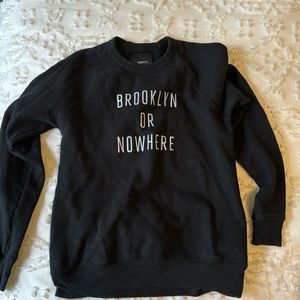 Brooklyn or Nowhere Sweatshirt